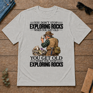 Vintage You Get Old When You Stop Exploring Rocks - ash - TS2D-Ash