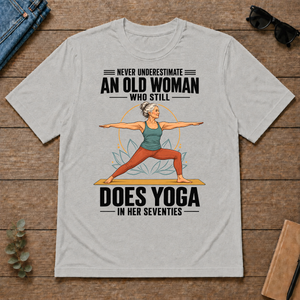 Never Underestimate An Old Woman Does Yoga In Her 70s - ash - TS2D-Ash