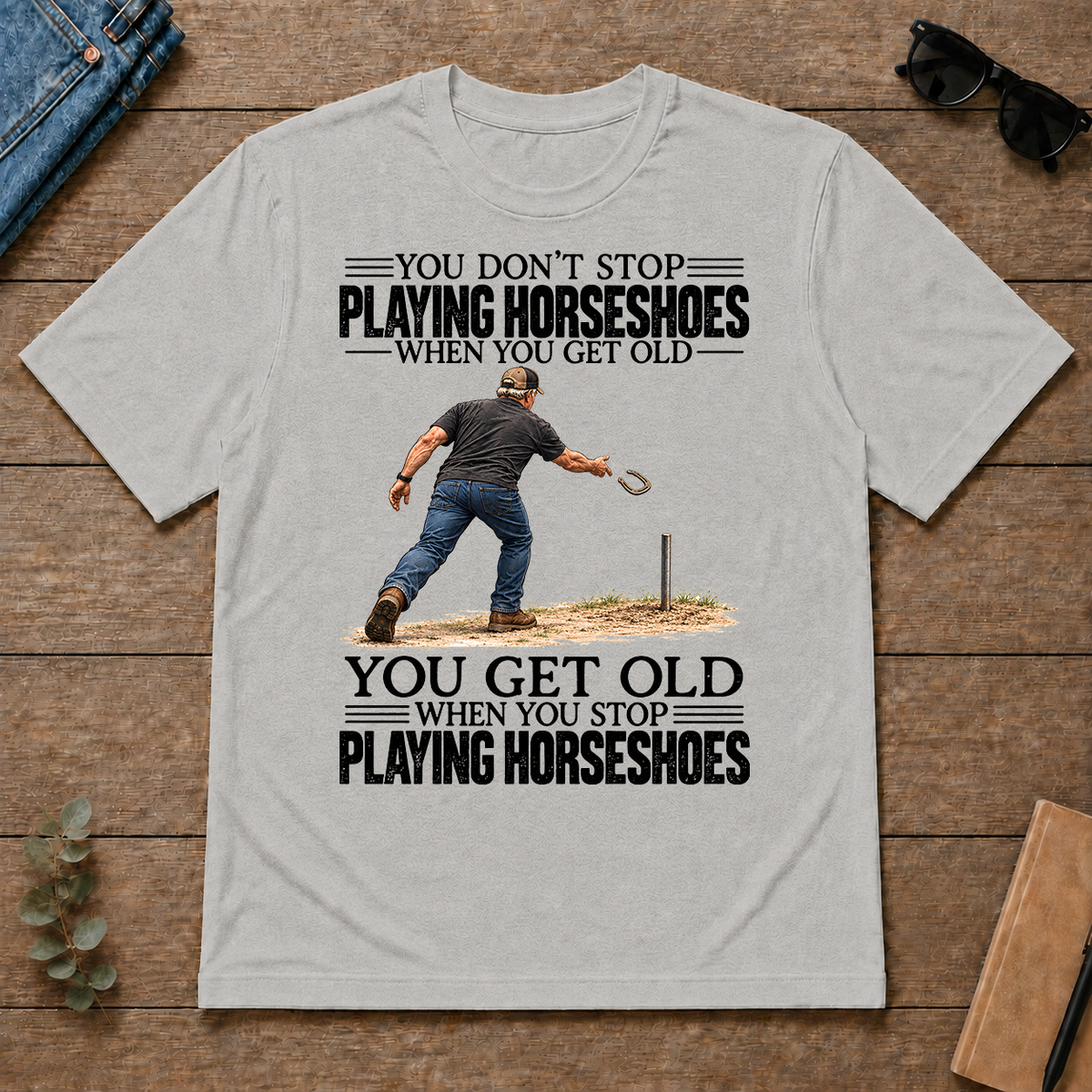 Vintage You Get Old When You Stop Playing Horseshoes - ash - TS2D-Ash