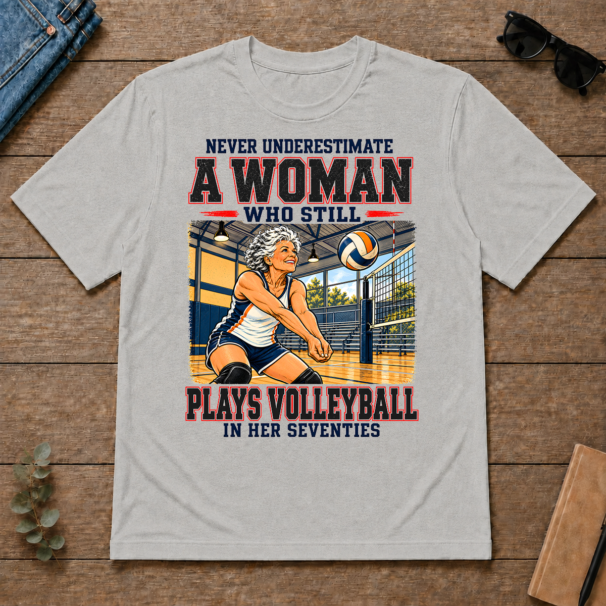 Never Underestimate A Woman Still Plays Volleyball - ash - TS2D-Ash