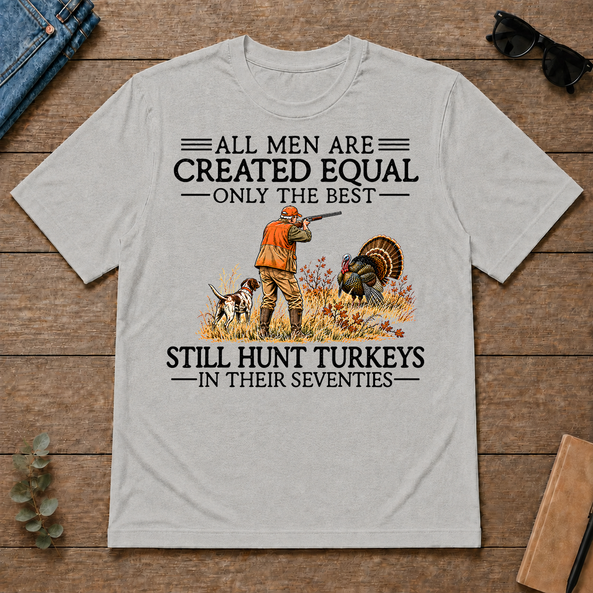 All Men Are Created Equal Turkeys Hunting 70s - ash - TS2D-Ash