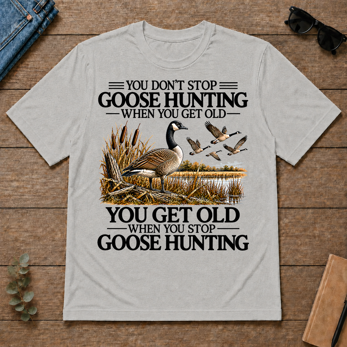 Don't Stop Goose Hunting - ash - TS2D-Ash