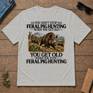 Don't Stop Feral Pig Hunting - ash - TS2D-Ash