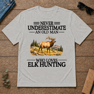 Never Underestimate An Old Man Who Loves Elk Hunting - ash - TS2D-Ash