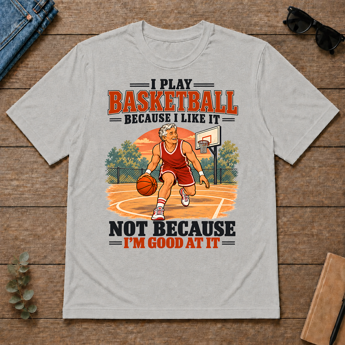 I Play Basketball Because I Like It - ash - TS2D-Ash