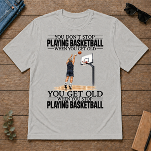 Vintage You Get Old When You Stop Playing Basketball - ash - TS2D-Ash