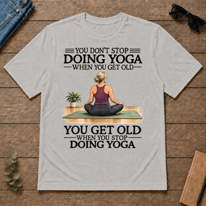 Don't Stop Doing Yoga Woman - ash - TS2D-Ash
