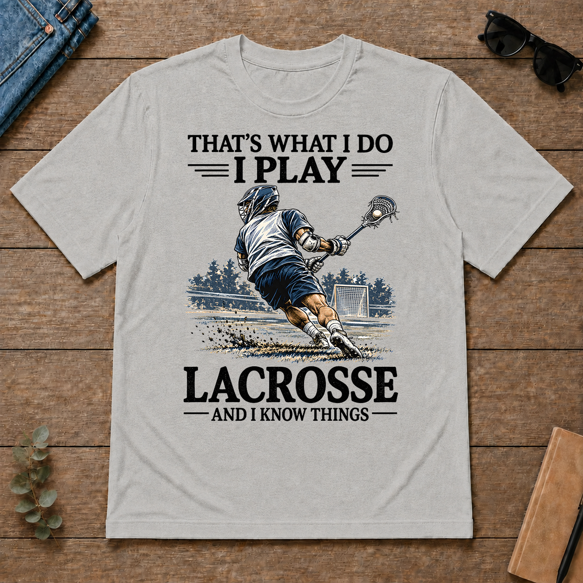 I Play Lacrosse And I Know Things - ash - TS2D-Ash