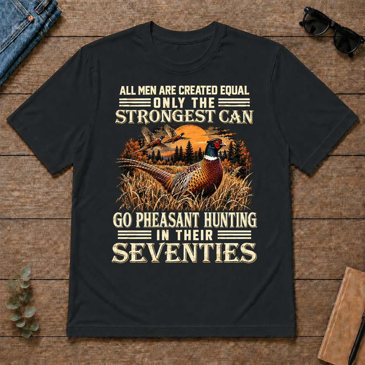 Pheasant Hunting Strongest Man In Seventies - black - TS2D-Black