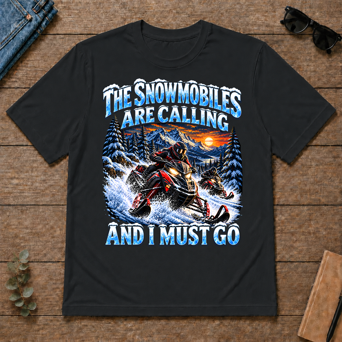 Snowmobiles Are Calling And I Must Go - black - TS2D-Black