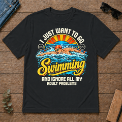 I Just Want To Go Swimming & Ignore All Adult Problems - black - TS2D-Black