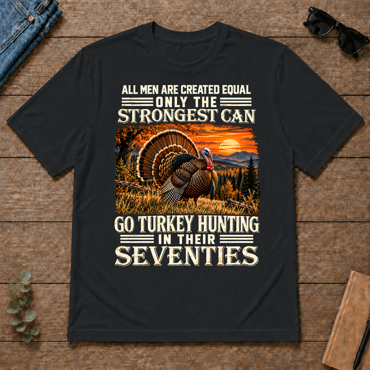 Turkey Hunting Strongest Man In Seventies - black - TS2D-Black