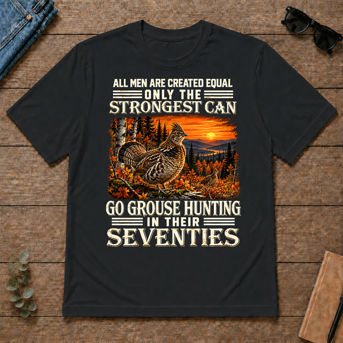 Grouse Hunting Strongest Man In Seventies - black - TS2D-Black