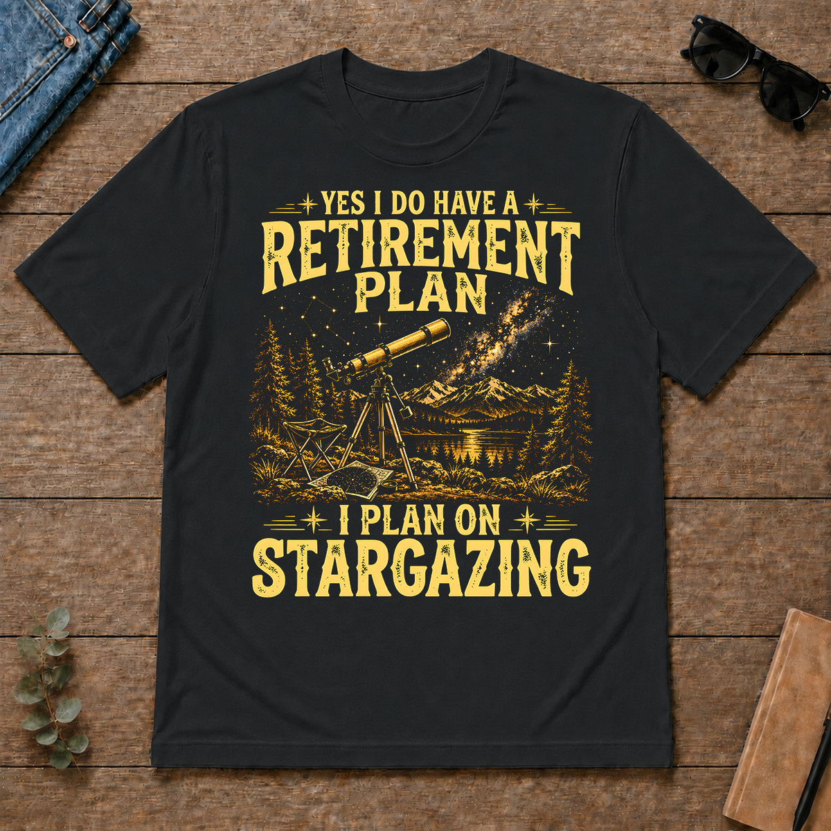 I Do Have A Retirement Plan I Plan On Stargazing - black - TS2D-Black