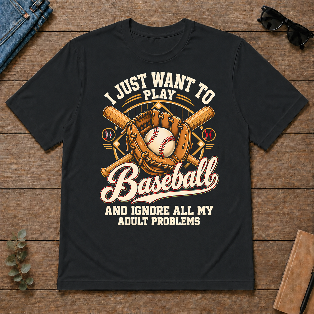 I Just Want To Play Baseball & Ignore All Adult Problems - black - TS2D-Black