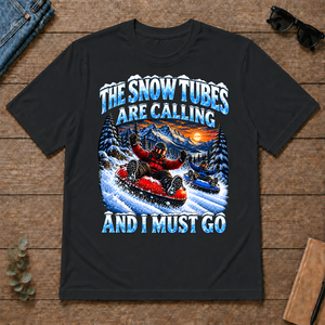 Snow Tubes Are Calling And I Must Go - black - TS2D-Black