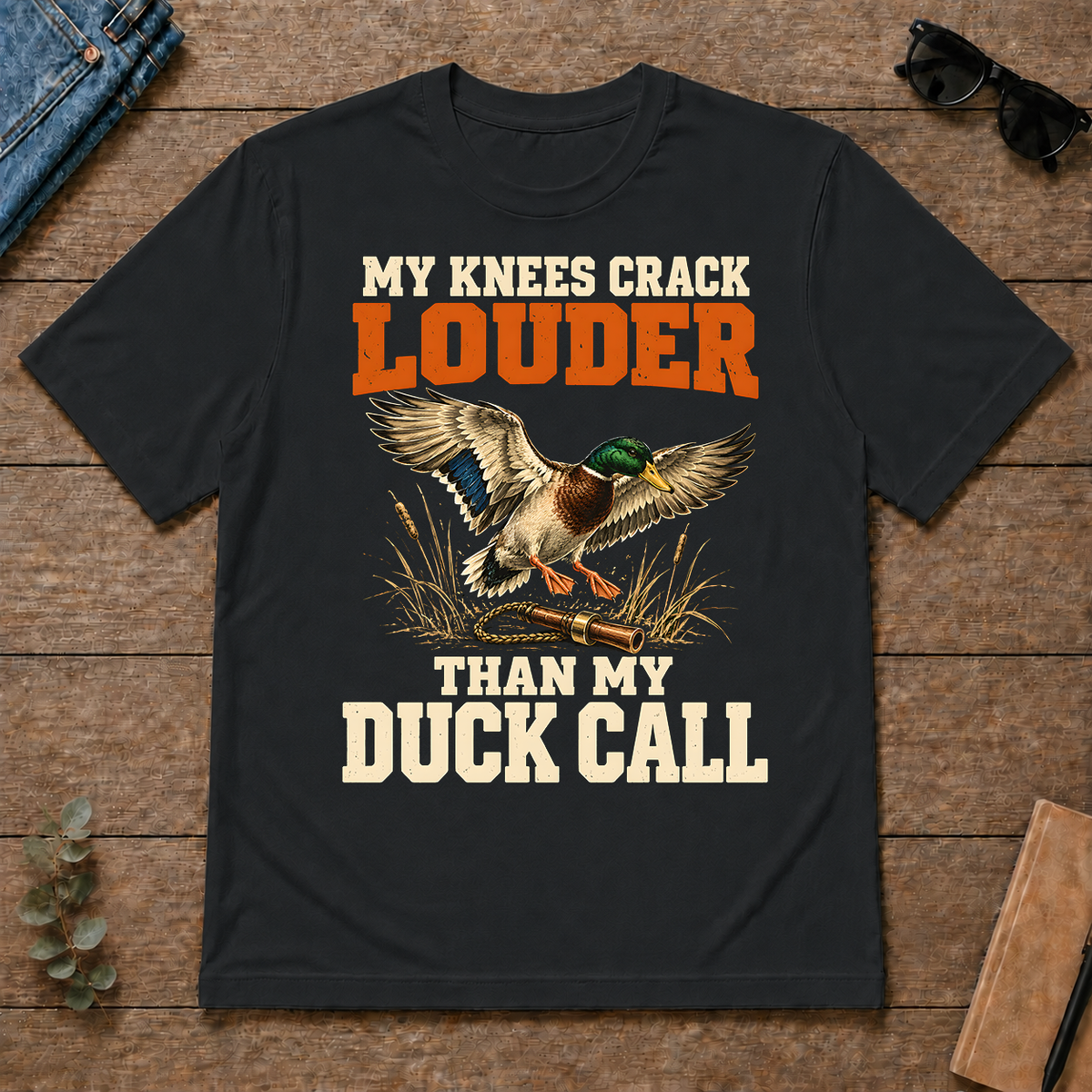 My Knees Crack Louder Than My Duck Call - black - TS2D-Black