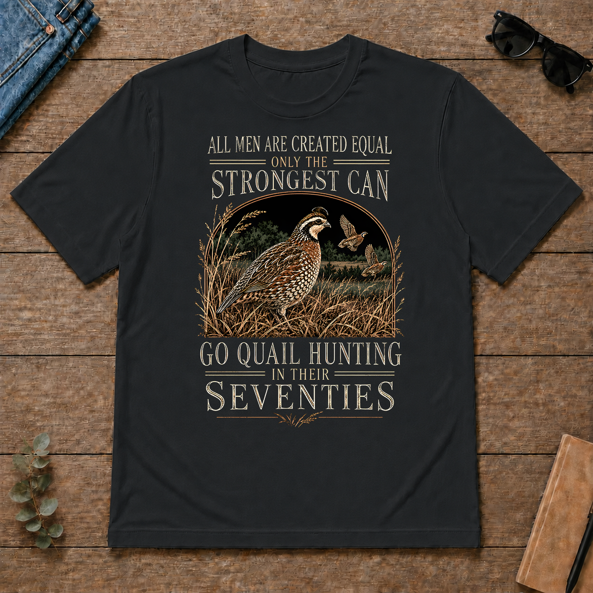 Quail Hunting Strongest Man In Seventies - black - TS2D-Black