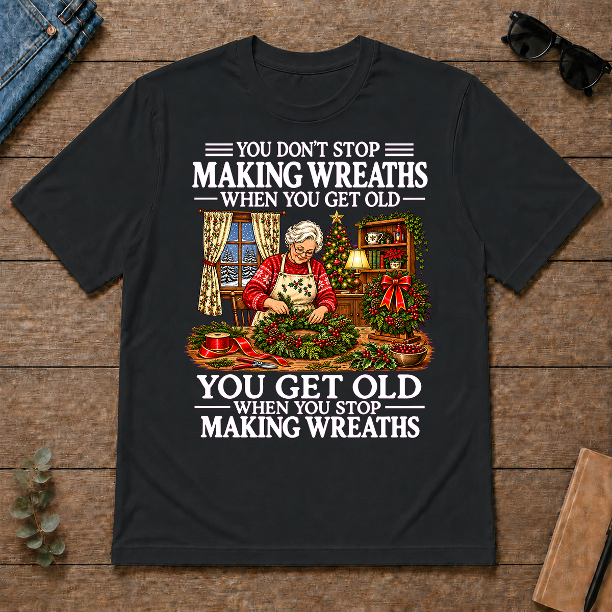 Old Woman Don't Stop Making Wreaths - black - TS2D-Black