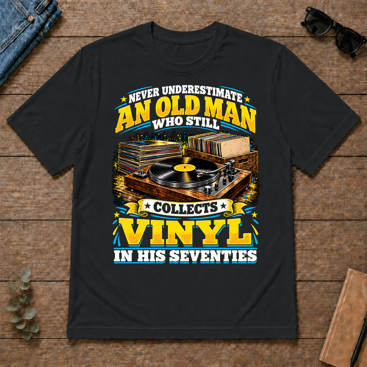 Yellow An Old Man Still Collects Vinyl In His Seventies - black - TS2D-Black