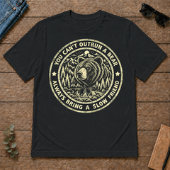 You Can't Outrun A Bear Always Bring A Slow Friend - black - TS2D-Black