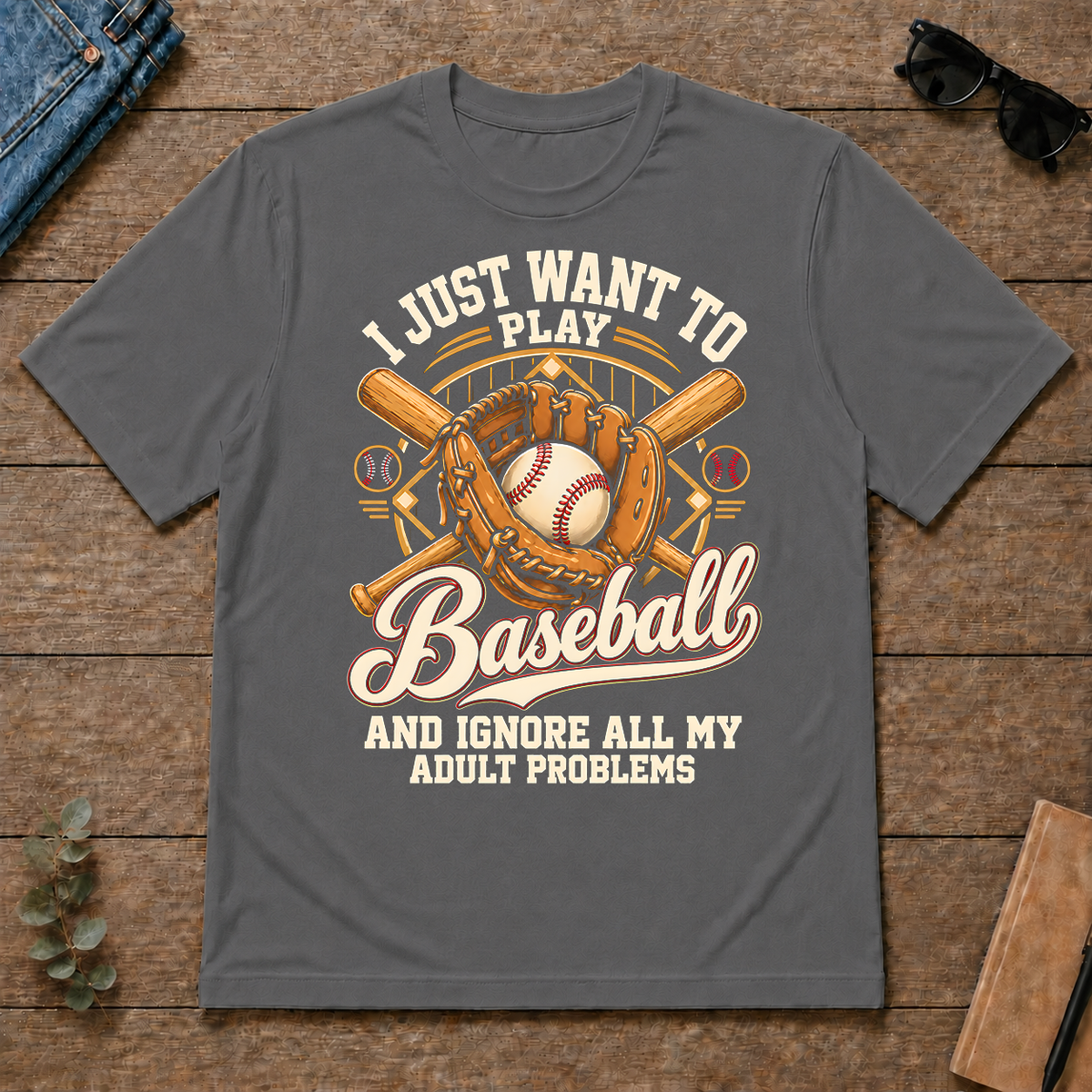 I Just Want To Play Baseball & Ignore All Adult Problems - charcoal - TS2D-Charcoal