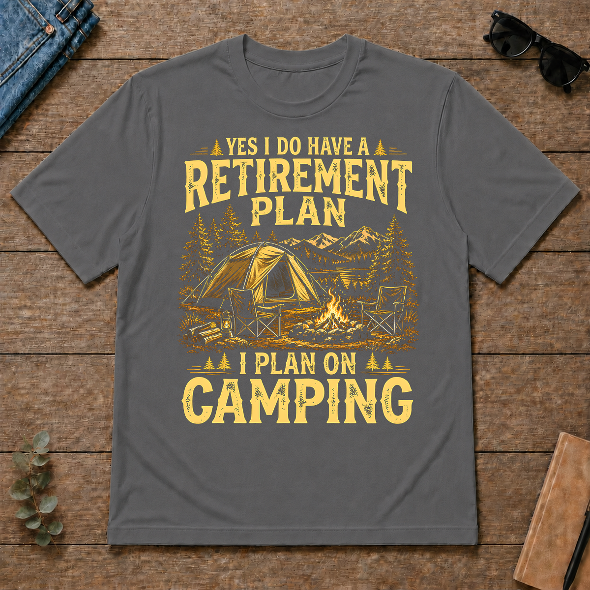 I Do Have A Retirement Plan I Plan On Camping - charcoal - TS2D-Charcoal