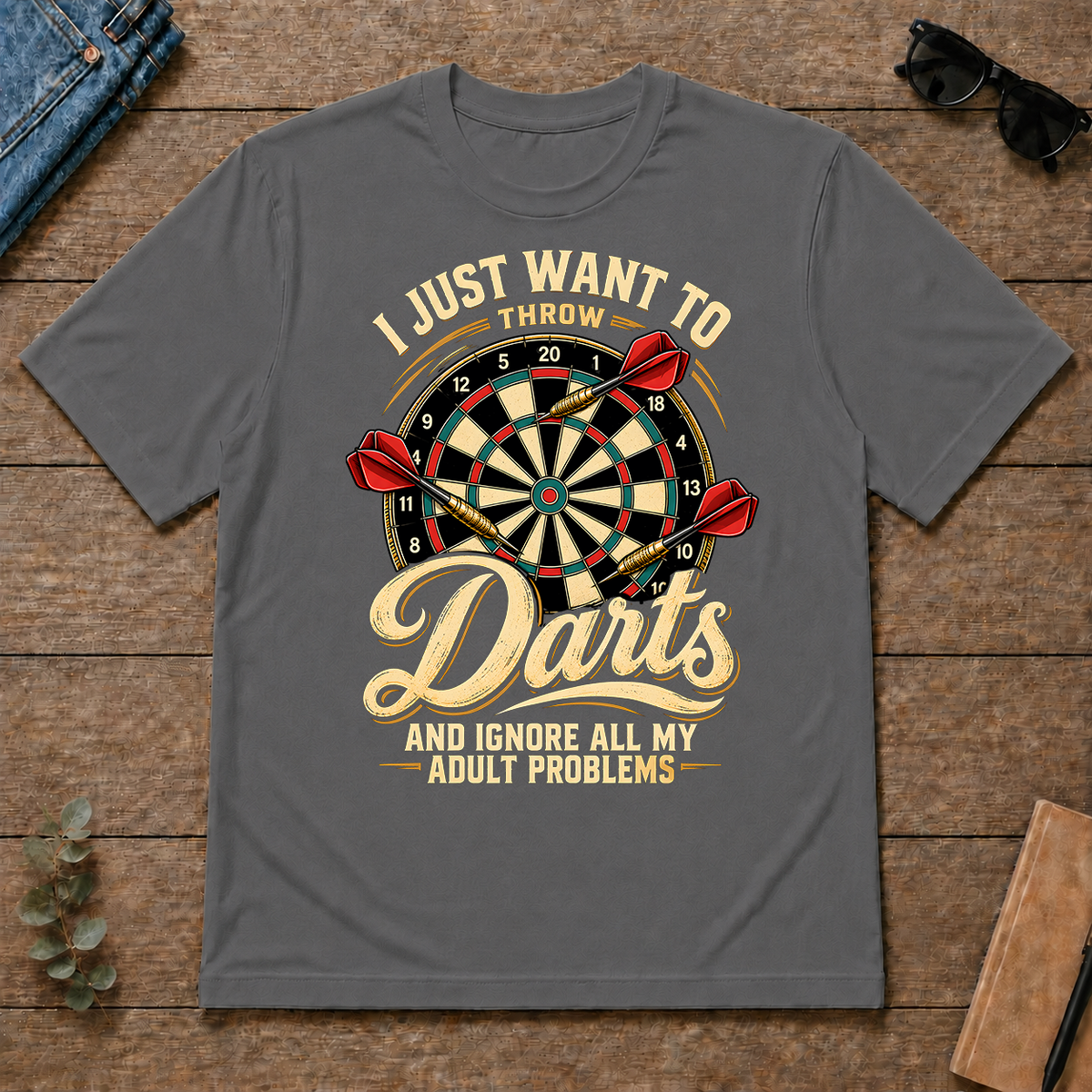 I Just Want To Throw Darts & Ignore All Adult Problems - charcoal - TS2D-Charcoal