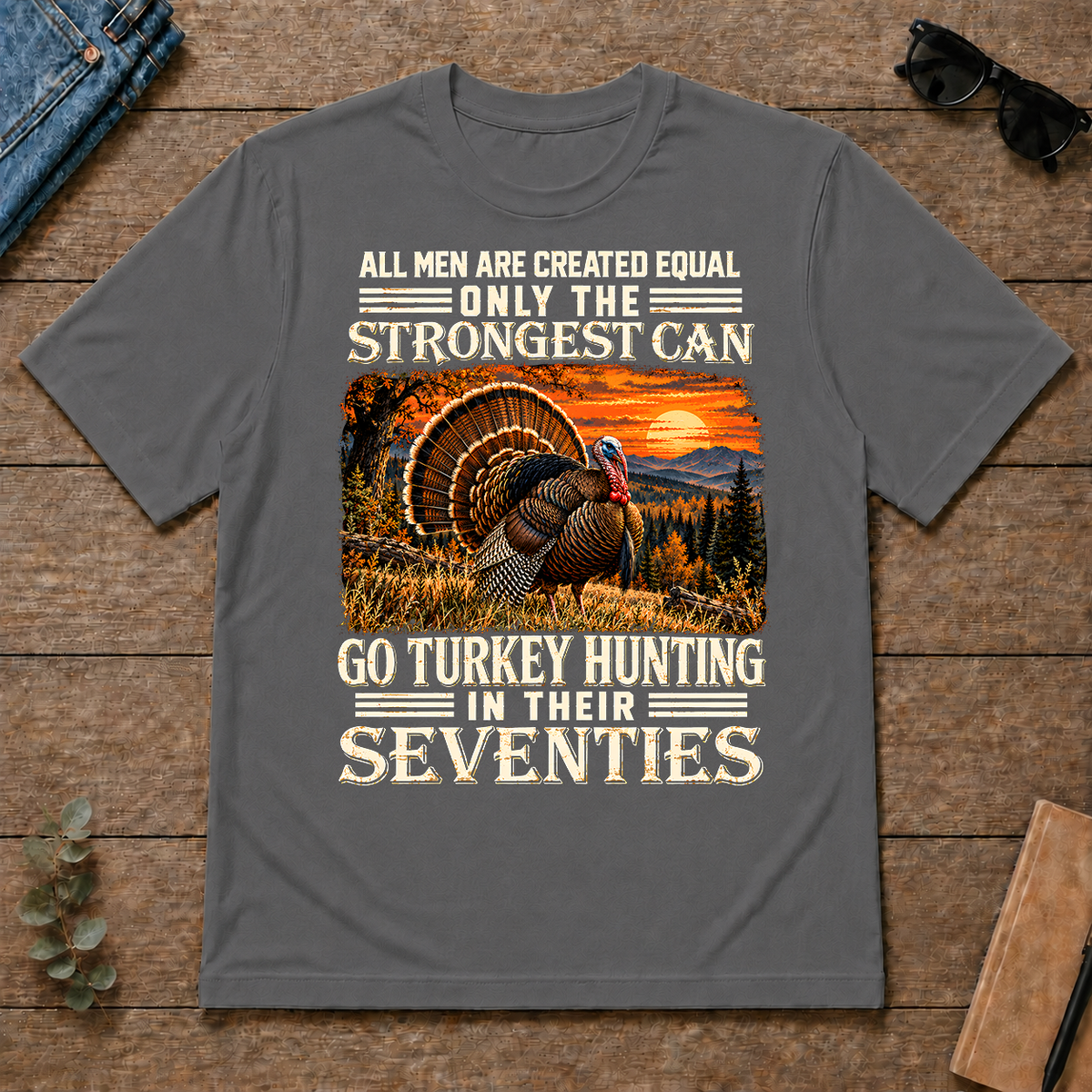 Turkey Hunting Strongest Man In Seventies - charcoal - TS2D-Charcoal