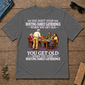Old Man Don't Stop Hosting Family Gatherings - charcoal - TS2D-Charcoal