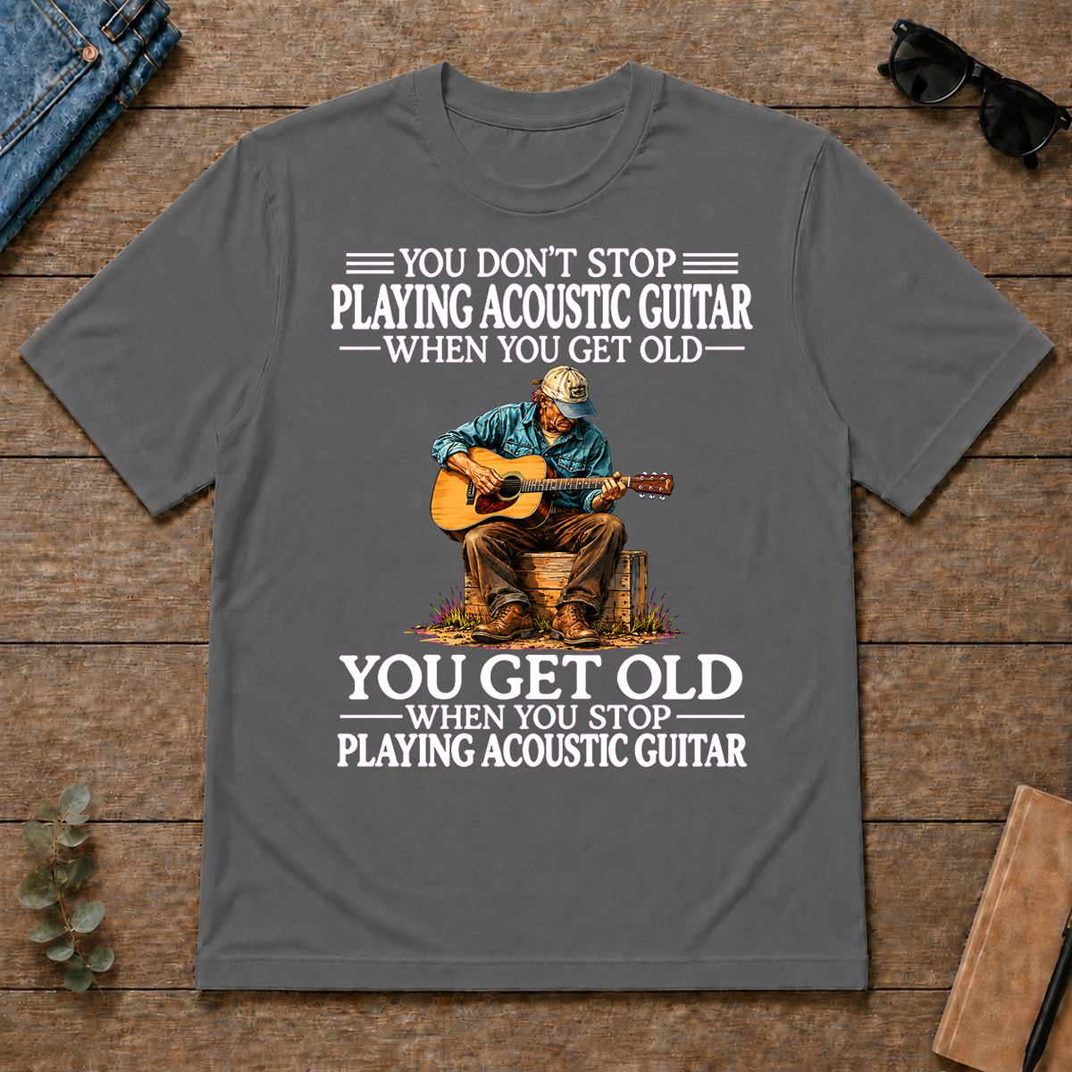 Old Man Don't Stop Playing Acoustic Guitar - charcoal - TS2D-Charcoal