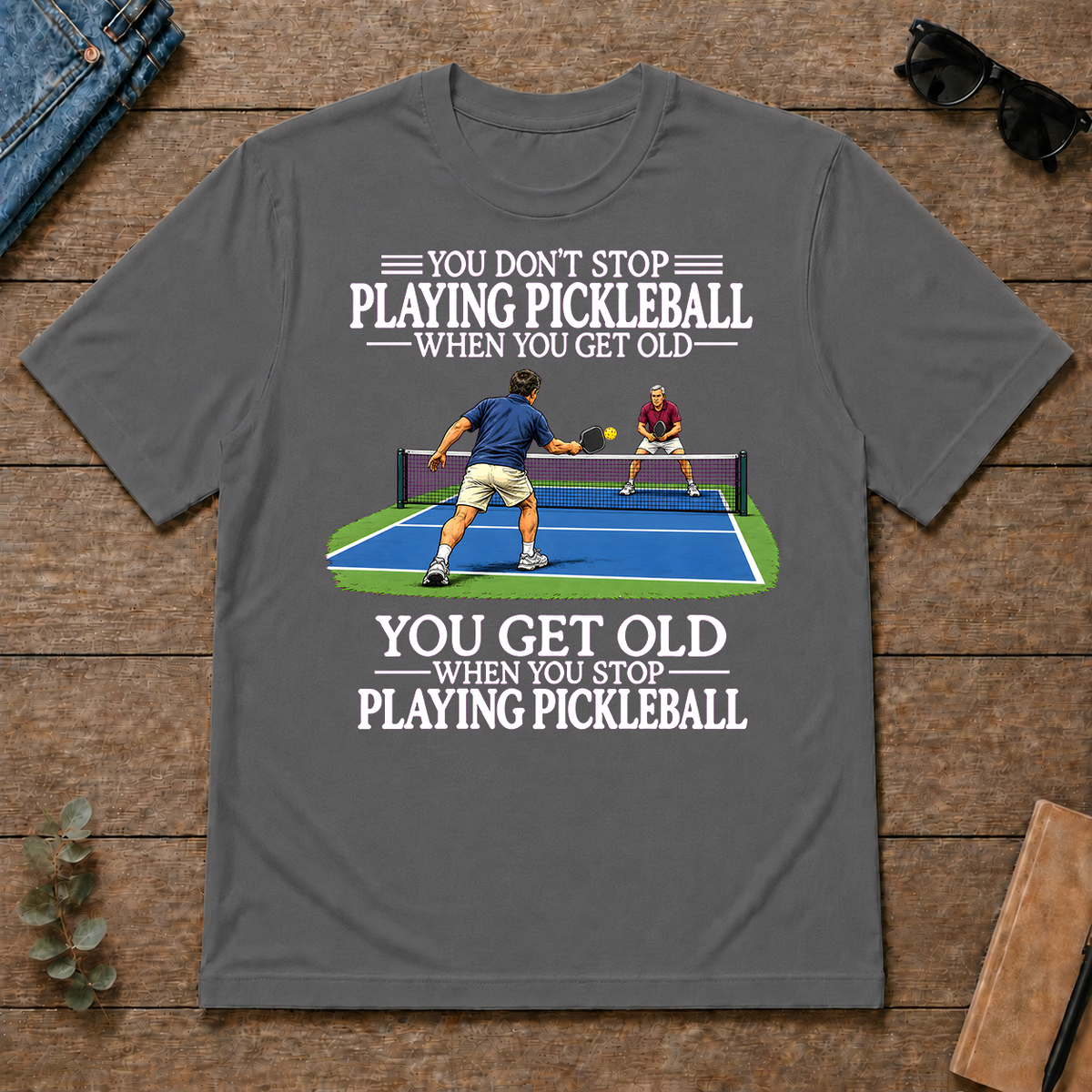 Old Man Don't Stop Pickleball - charcoal - TS2D-Charcoal