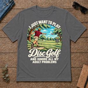 I Just Want To Play Disc Golf & Ignore All Adult Problems - charcoal - TS2D-Charcoal
