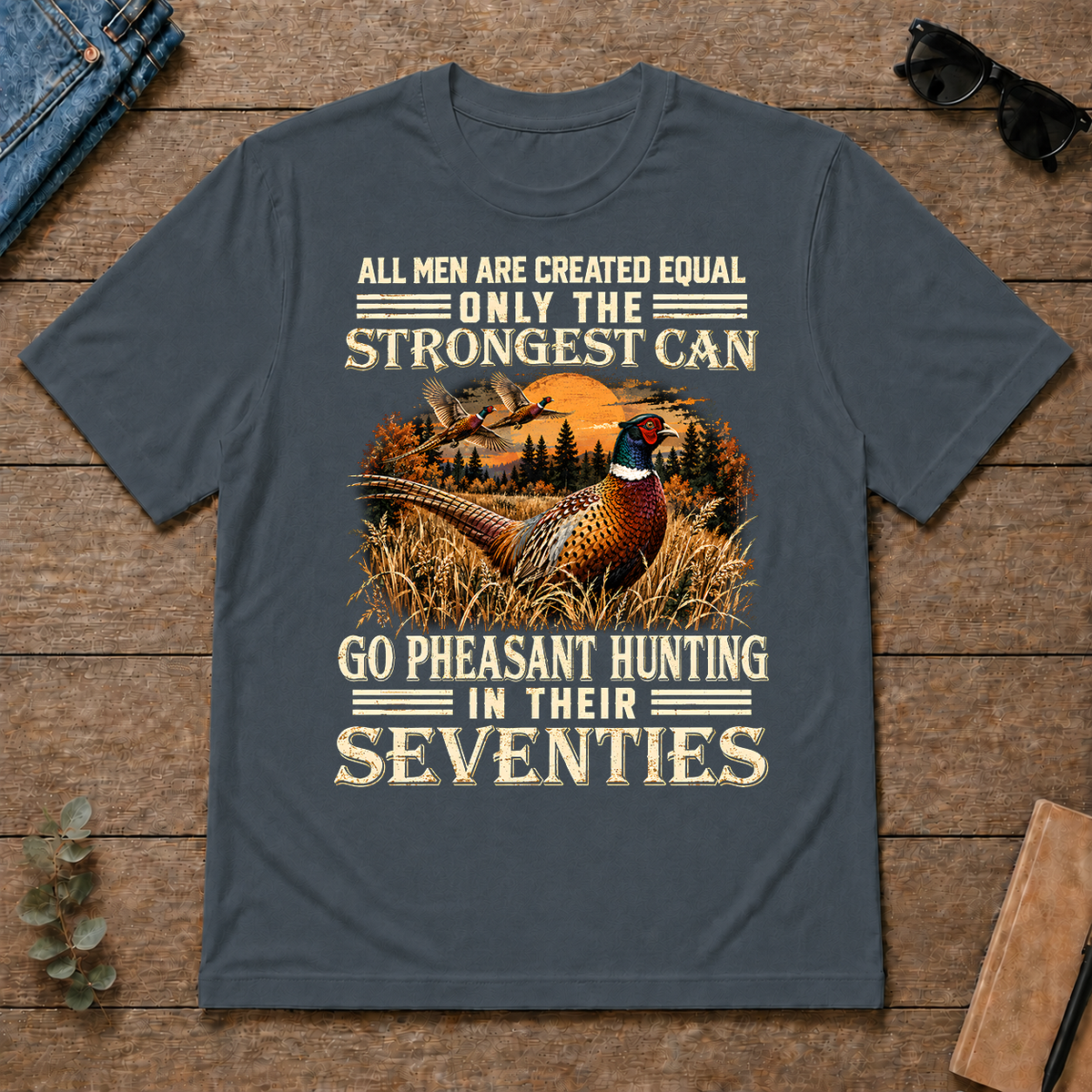 Pheasant Hunting Strongest Man In Seventies - dark-heather - TS2D-DarkHeather