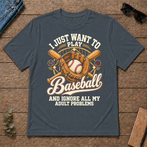 I Just Want To Play Baseball & Ignore All Adult Problems - dark-heather - TS2D-DarkHeather