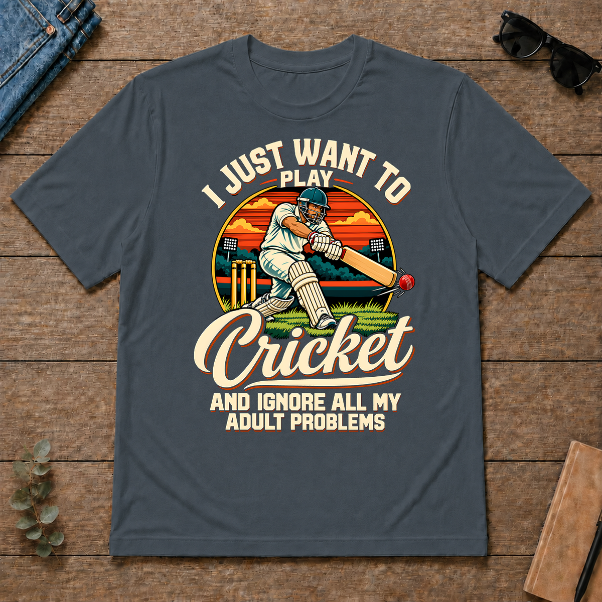 I Just Want To Play Cricket & Ignore All Adult Problems - dark-heather - TS2D-DarkHeather