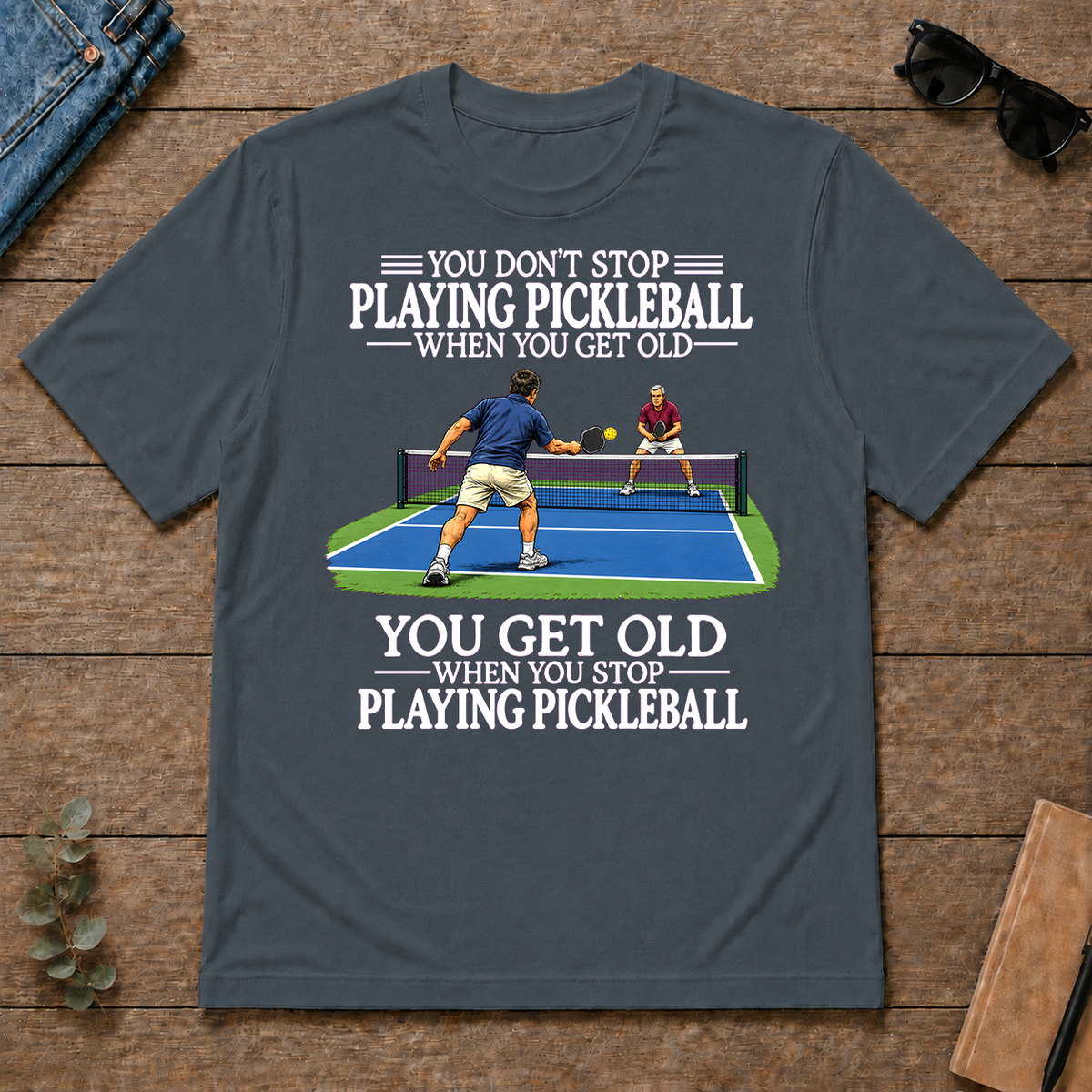 Old Man Don't Stop Pickleball - dark-heather - TS2D-DarkHeather