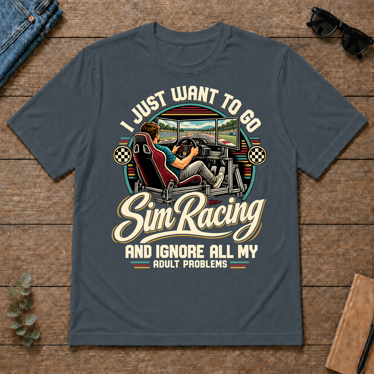 I Just Want To Go Sim Racing & Ignore All Adult Problems - dark-heather - TS2D-DarkHeather