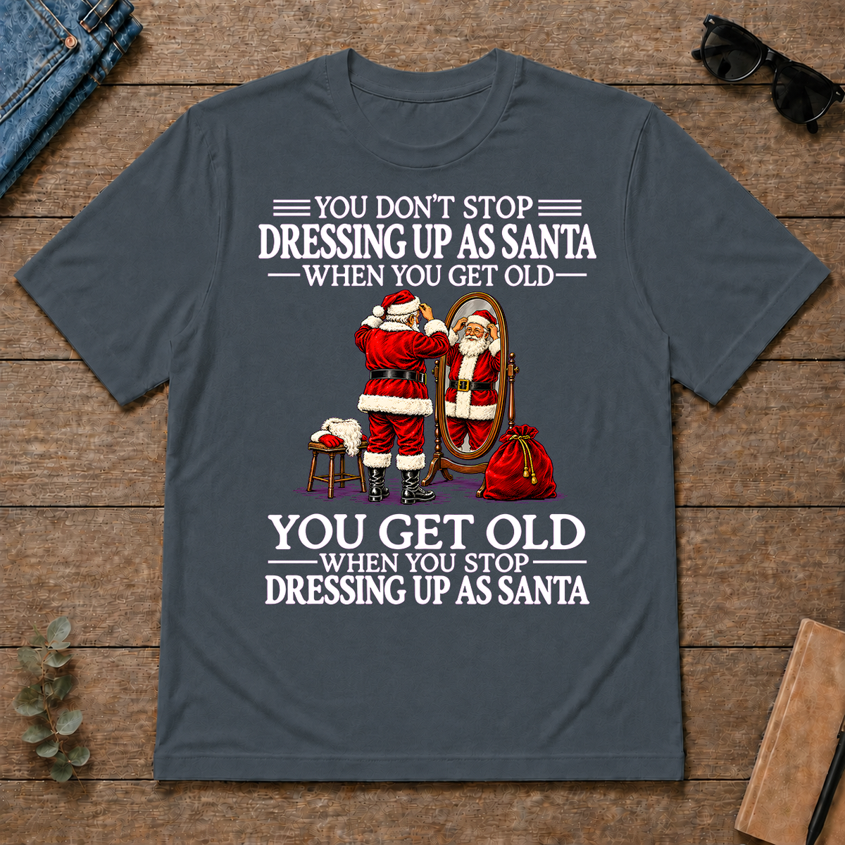 Old Man Don't Stop Dressing Up as Santa - dark-heather - TS2D-DarkHeather