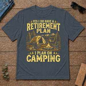 I Do Have A Retirement Plan I Plan On Camping - dark-heather - TS2D-DarkHeather