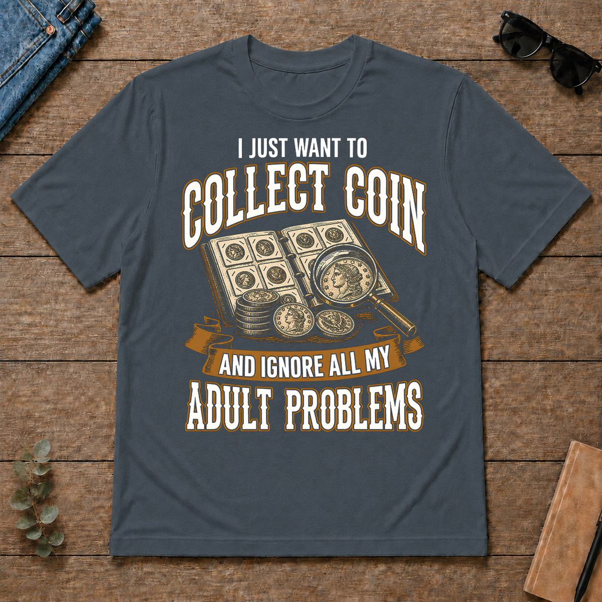 Vintage I Just Want To Collect Coin - dark-heather - TS2D-DarkHeather