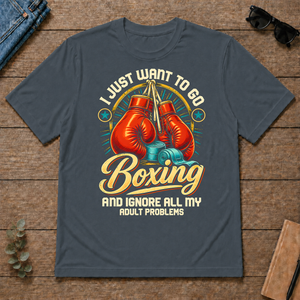 I Just Want To Go Boxing & Ignore All Adult Problems - dark-heather - TS2D-DarkHeather
