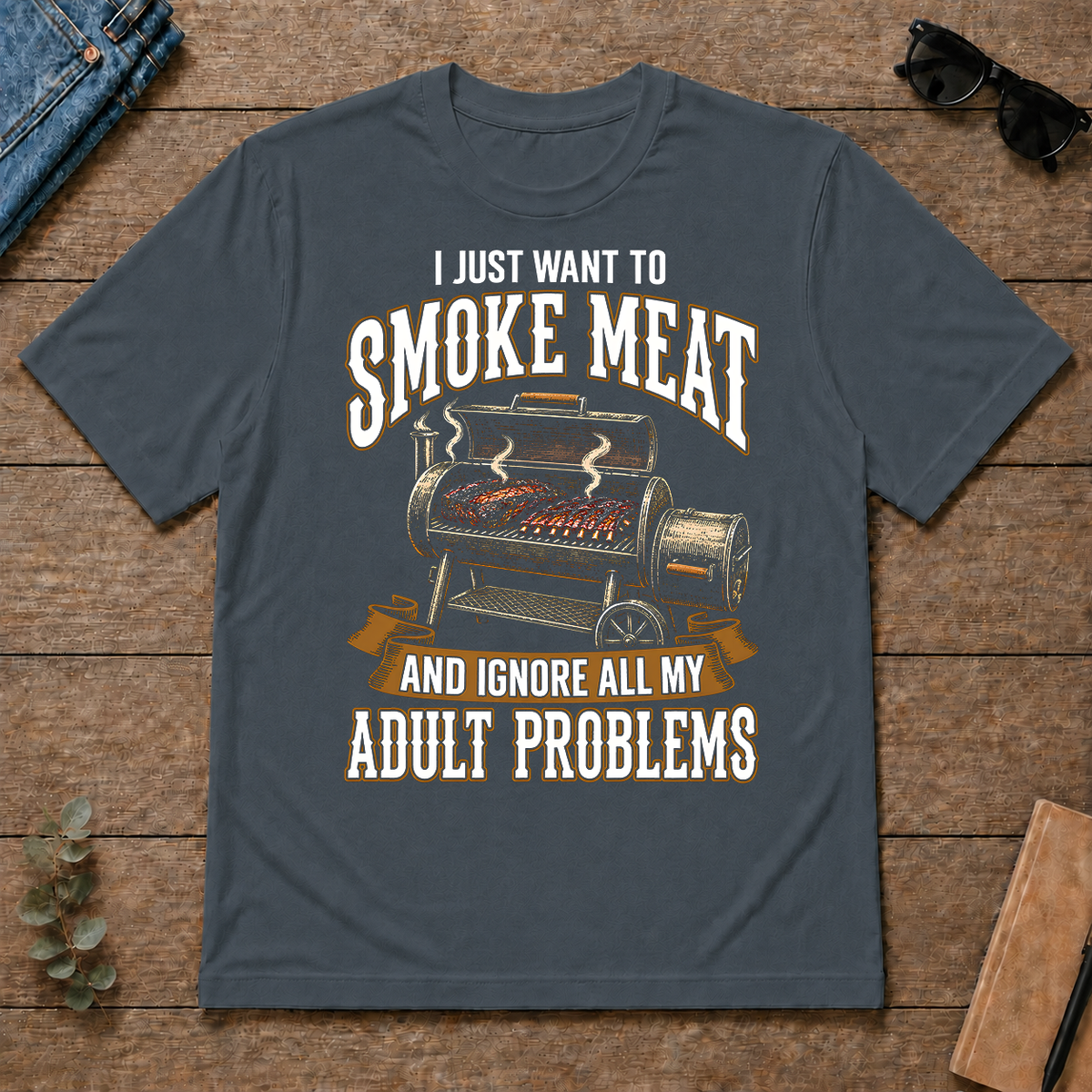 Vintage I Just Want To Smoke Meat - dark-heather - TS2D-DarkHeather