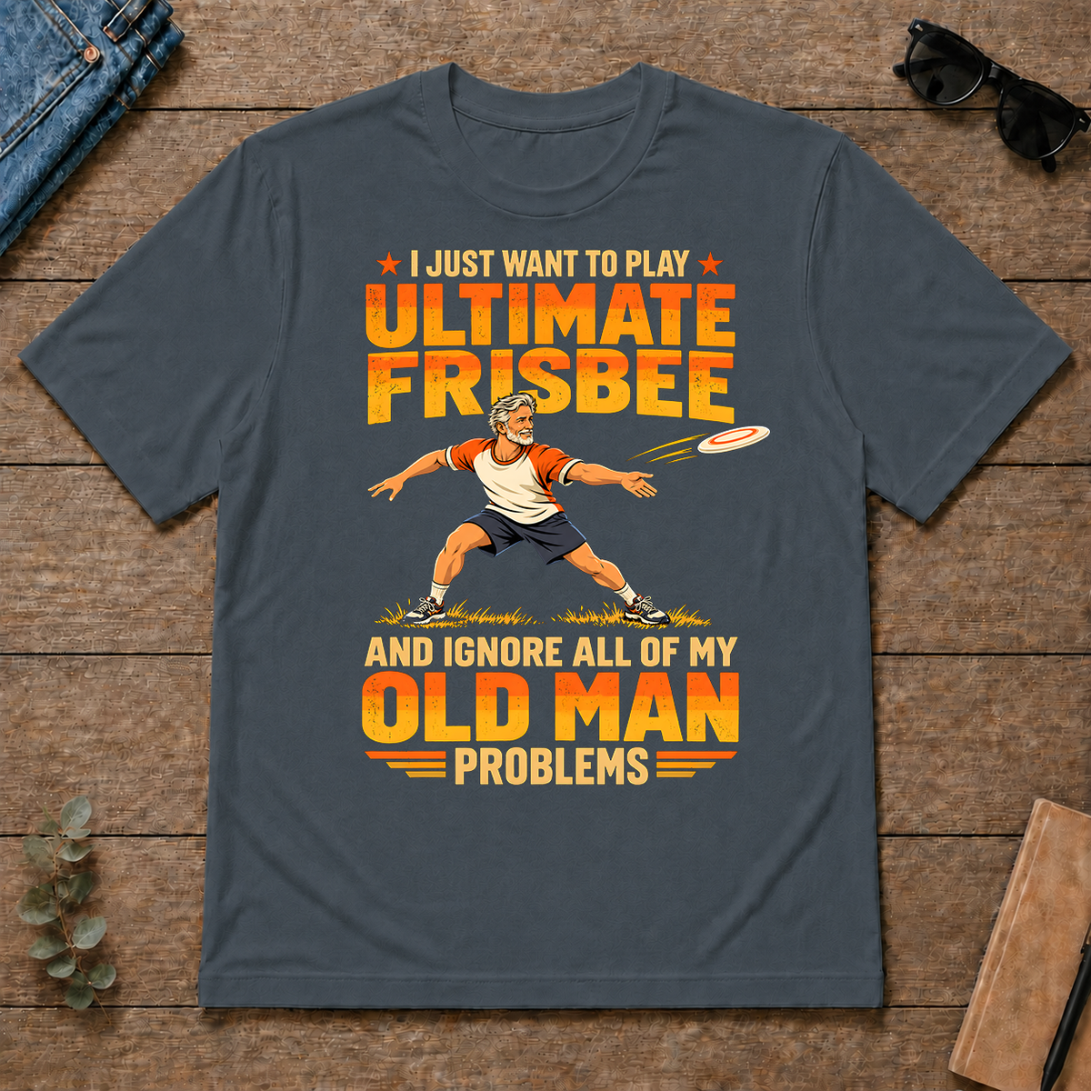 I Just Want To Play Ultimate Frisbee - dark-heather - TS2D-DarkHeather