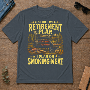 I Do Have A Retirement Plan I Plan On Smoking Meat - dark-heather - TS2D-DarkHeather