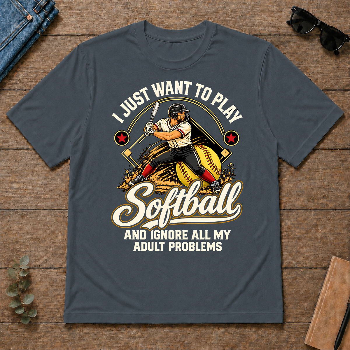 I Just Want To Play Softball & Ignore All Adult Problems - dark-heather - TS2D-DarkHeather