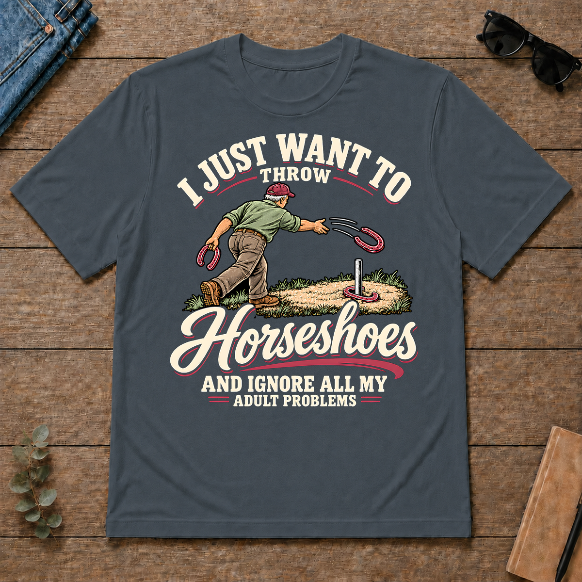 I Just Want To Throw Horseshoes & Ignore All Adult Problems - dark-heather - TS2D-DarkHeather