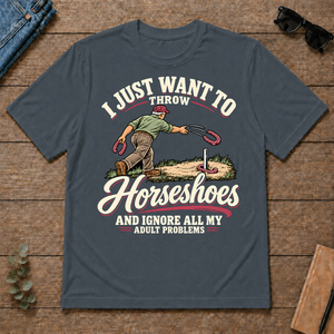 I Just Want To Throw Horseshoes & Ignore All Adult Problems - dark-heather - TS2D-DarkHeather