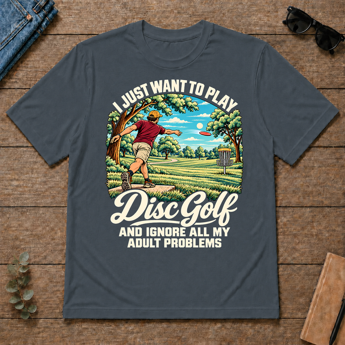 I Just Want To Play Disc Golf & Ignore All Adult Problems - dark-heather - TS2D-DarkHeather