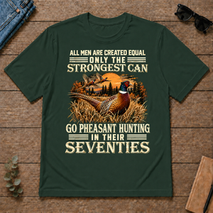 Pheasant Hunting Strongest Man In Seventies - forest-green - TS2D-ForestGreen